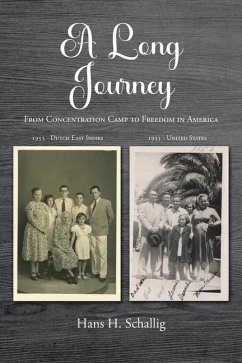 A Long Journey: From Concentration Camp to Freedom in America - Schallig, Hans H.