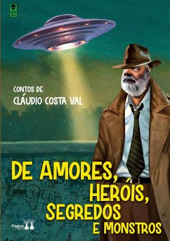 DE AMORES, HEROIS, SEGREDOS E MONSTROS - Val, Claudio Costa