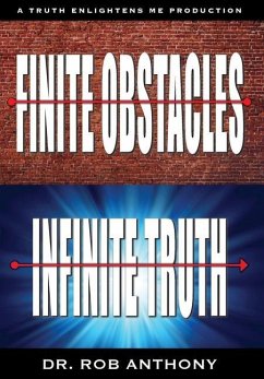 Finite Obstacles Infinite Truth - Anthony, Rob