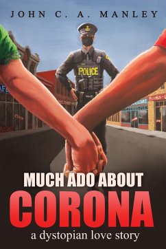 Much Ado About Corona - Manley, John C. A.