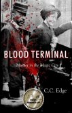 Blood Terminal: Murder in the Magic City