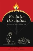 Ecstatic Discipline: 46 Poems for Lovers of Hatha Yoga