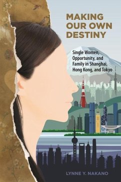Making Our Own Destiny - Nakano, Lynne Y