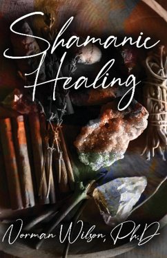 Shamanic Healing - Wilson, Norman W