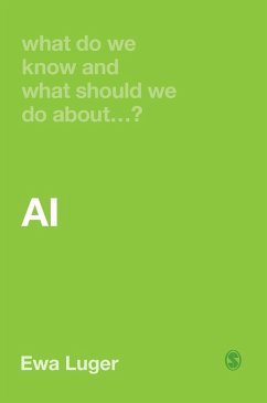 What Do We Know and What Should We Do About AI? - Luger, Ewa