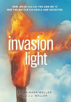 Invasion of Light - Weller, Brian Mark; Weller, Jj