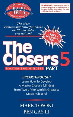 Master the Closers Mindset Breakthrough - Tosoni, Mark; Gay, Ben