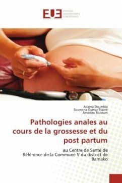 Pathologies anales au cours de la grossesse et du post partum - Doumbia, Adama;Traoré, Soumana Oumar;Bocoum, Amadou