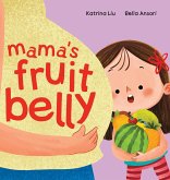 Mama's Fruit Belly - New Baby Sibling and Pregnancy Story for Big Sister