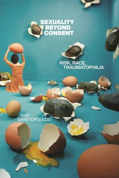 Sexuality Beyond Consent - Saketopoulou, Avgi