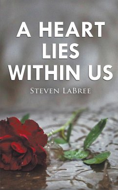 A Heart Lies Within Us - Labree, Steven