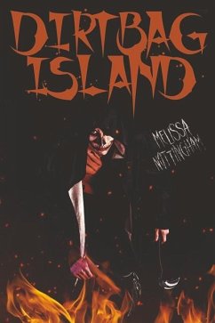 Dirtbag Island: Volume 1 - Nottingham, Melissa