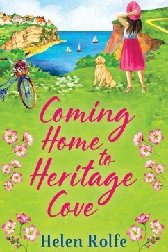 Coming Home to Heritage Cove - Rolfe, Helen
