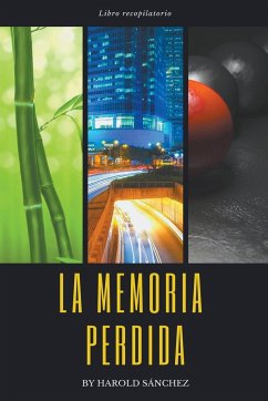 La Memoria Perdida - Libro Recopilatorio - Sanchez, Harold