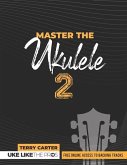 Master the Ukulele 2 Uke Like the Pros