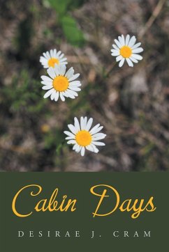 Cabin Days - Cram, Desirae J.