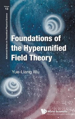 Foundations of the Hyperunified Field Theory - Yue-Liang Wu