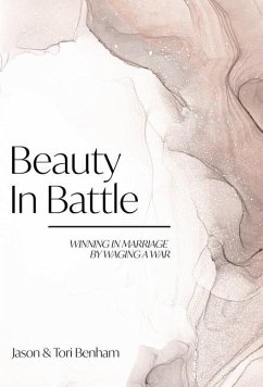 Beauty in Battle - Benham, Tori; Benham, Jason