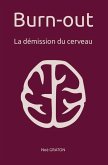 Burn-out: La démission du cerveau