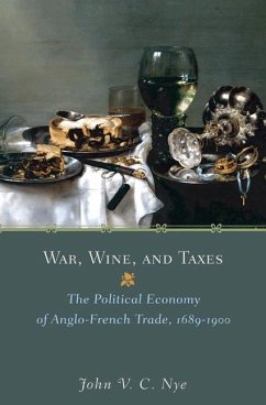 War, Wine, and Taxes - Nye, John V C
