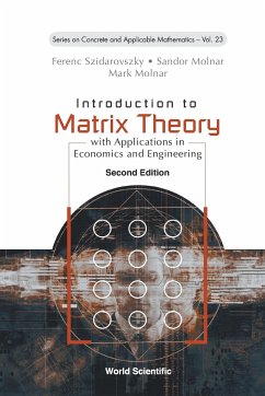 Introduction to Matrix Theory - Ferenc Szidarovszky; Sandor Molnar; Mark Molnar