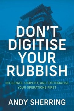 Don't Digitise Your Rubbish - Sherring, Andy