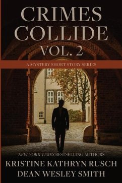 Crimes Collide, Vol. 2 - Rusch, Kristine Kathryn; Smith, Dean Wesley