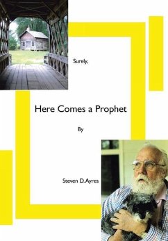 Surely, Here Comes a Prophet - Ayres, Steven D.