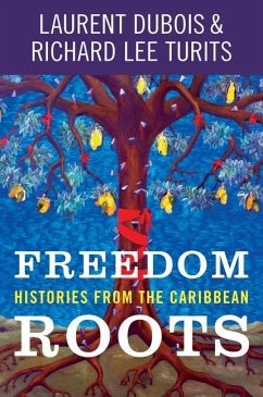 Freedom Roots - Dubois, Laurent; Turits, Richard Lee