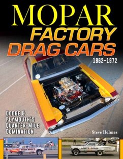 Mopar Factory Drag Cars 1961-1972 - Holmes, Steve