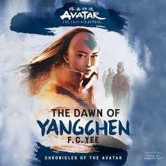Avatar, the Last Airbender: The Dawn of Yangchen - Yee, F. C.