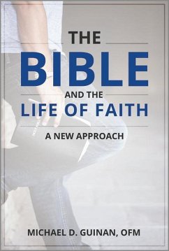 The Bible and the Life of Faith - Guinan, Michael