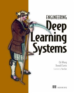 Designing Deep Learning Systems - Wang, Chi; Szeto, Donald