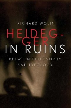 Heidegger in Ruins - Wolin, Richard