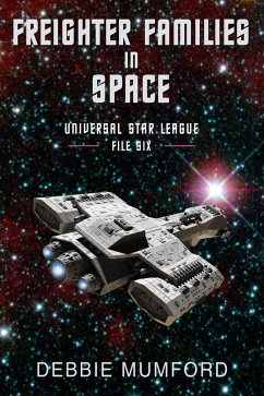 Freighter Families in Space (Universal Star League, #6) (eBook, ePUB) - Mumford, Debbie