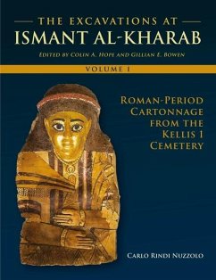 The Excavations at Ismant Al-Kharab: Volume 1 - Roman Period Cartonnage from the Kellis 1 Cemetery - Rindi Nuzzolo, Carlo
