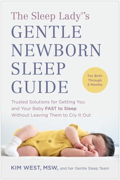 The Sleep Lady(r)'s Gentle Newborn Sleep Guide - West, Kim