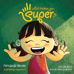What makes you Super?: Let's talk about Amniotic Band Syndrome! - Neves, Fernanda