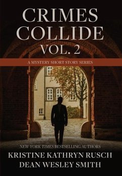 Crimes Collide, Vol. 2 - Rusch, Kristine Kathryn; Smith, Dean Wesley