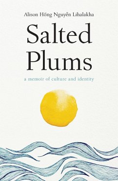Salted Plums - Lihalakha, Alison Hong Nguyen