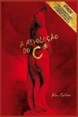 A Revolução do C*: um livro fantástico, que destrói a absurda ideologia de gênero.