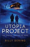 Utopia Project- The Frayed Threads of Hope