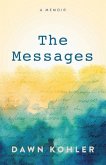 The Messages: A Memoir