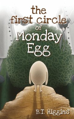 The First Circle of Monday Egg - Higgins, B. T.