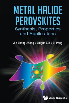 Metal Halide Perovskites - Jin Zhong Zhang, Zhiguo Xia & Qi Pang