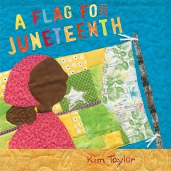 A Flag for Juneteenth - Taylor, Kim