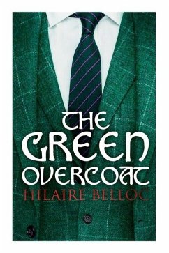 The Green Overcoat - Belloc, Hilaire