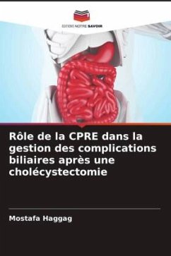 Rôle de la CPRE dans la gestion des complications biliaires après une cholécystectomie - Haggag, Mostafa