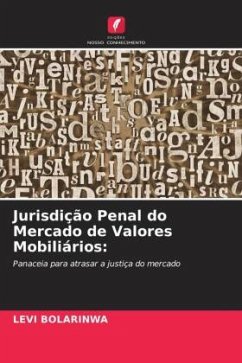 Jurisdição Penal do Mercado de Valores Mobiliários: - Bolarinwa, Levi