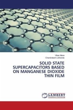 SOLID STATE SUPERCAPACITORS BASED ON MANGANESE DIOXIDE THIN FILM - Mane, Vikas;Lokhande, Chandrakant